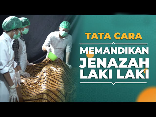 Tata Cara Memandikan Jenazah