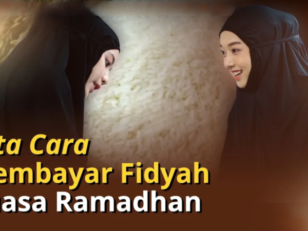 Tata Cara Membayar Fidyah Puasa Ramadhan